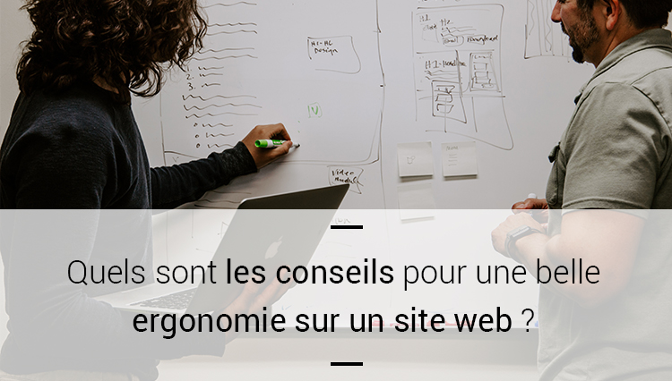 Quels sont les conseils pour une belle ergonomie sur un site web ? 